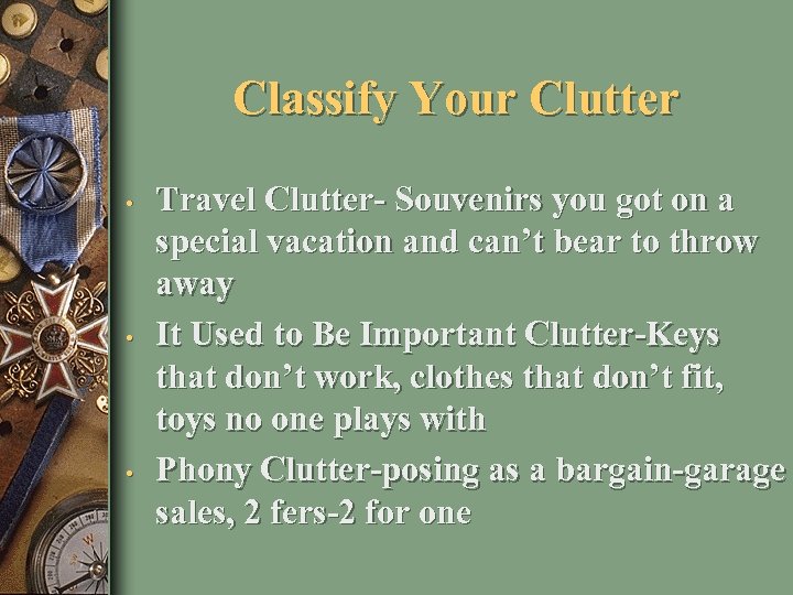 Classify Your Clutter • • • Travel Clutter- Souvenirs you got on a special