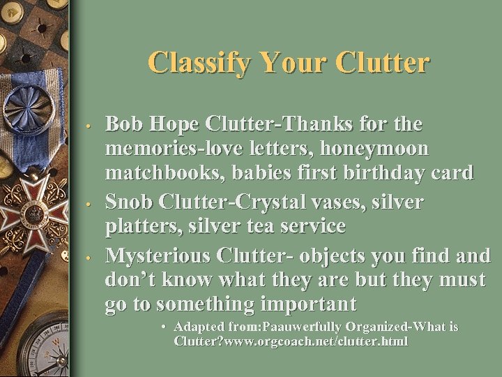 Classify Your Clutter • • • Bob Hope Clutter-Thanks for the memories-love letters, honeymoon