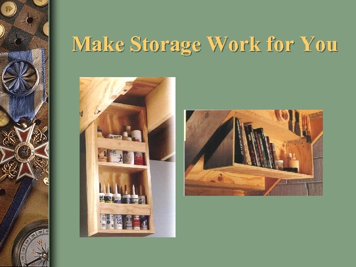 Make Storage Work for You 