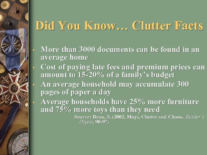 Did You Know… Clutter Facts • • More than 3000 documents can be found