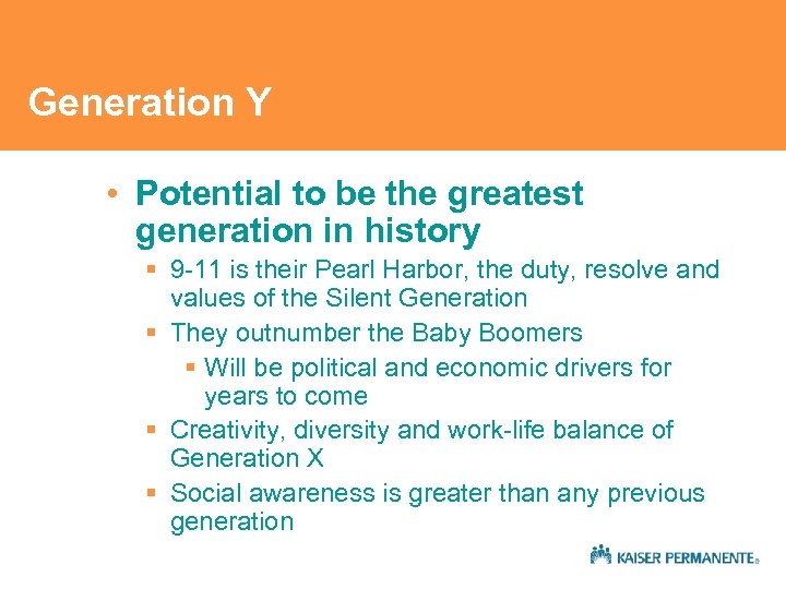 Generation Y • Potential to be the greatest generation in history § 9 -11