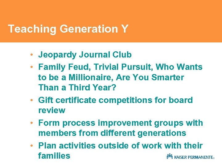 Teaching Generation Y • Jeopardy Journal Club • Family Feud, Trivial Pursuit, Who Wants
