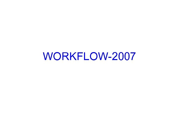 WORKFLOW-2007 
