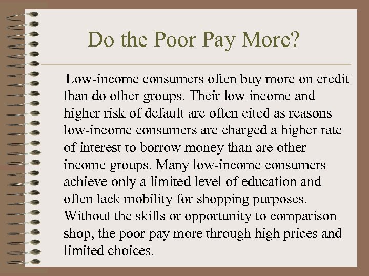 Do the Poor Pay More? Low-income consumers often buy more on credit than do