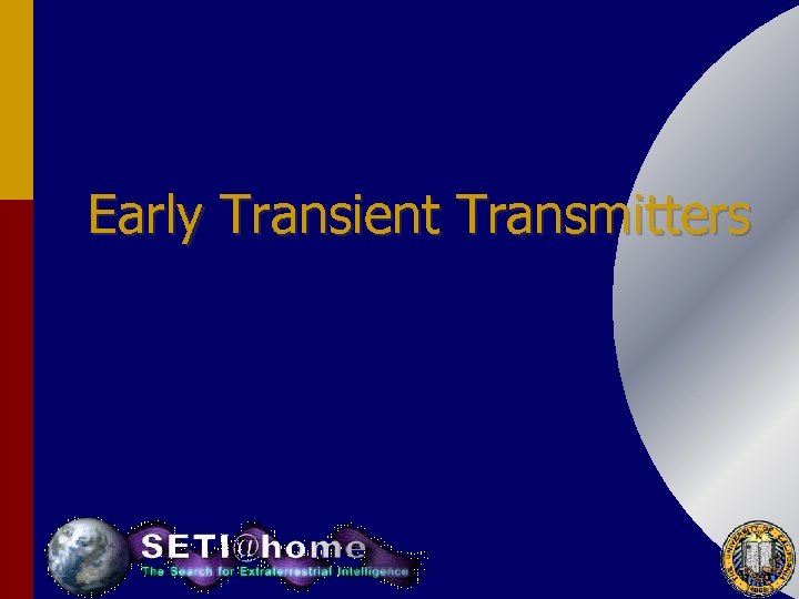 Early Transient Transmitters 