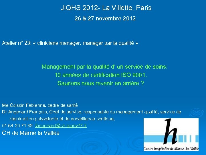  JIQHS 2012 - La Villette, Paris 26 & 27 novembre 2012 Atelier n°