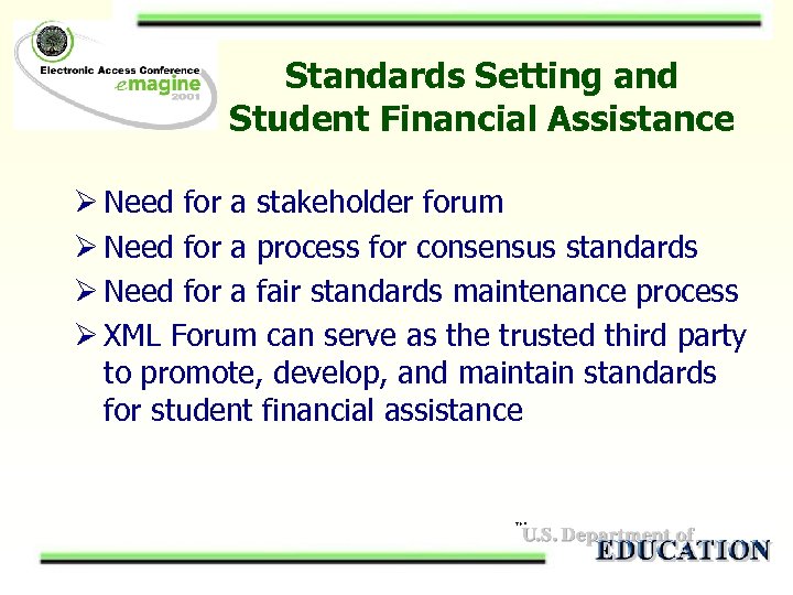 Standards Setting and Student Financial Assistance Ø Need for a stakeholder forum Ø Need