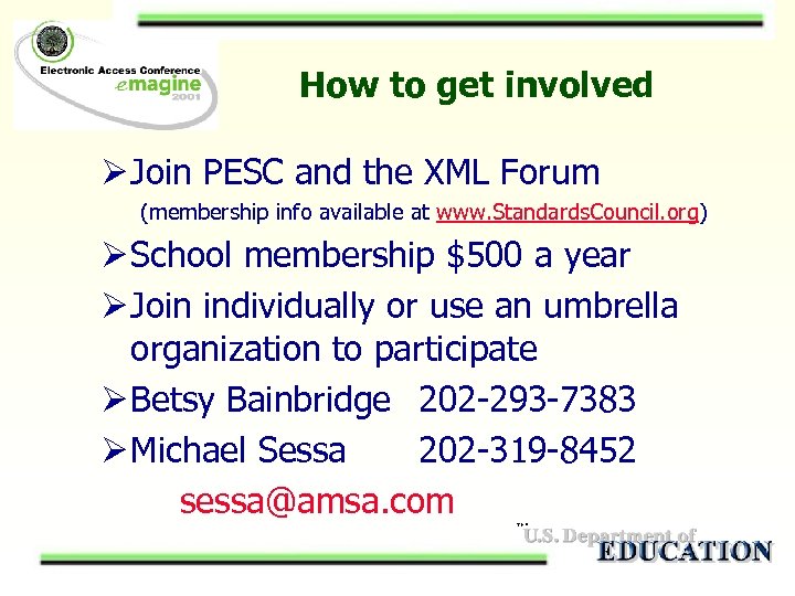 How to get involved Ø Join PESC and the XML Forum (membership info available