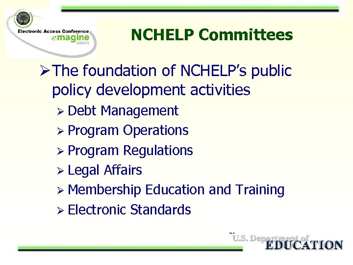 NCHELP Committees Ø The foundation of NCHELP’s public policy development activities Ø Debt Management