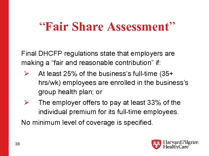 “Fair Share Assessment” Final DHCFP regulations state that employers are making a “fair and