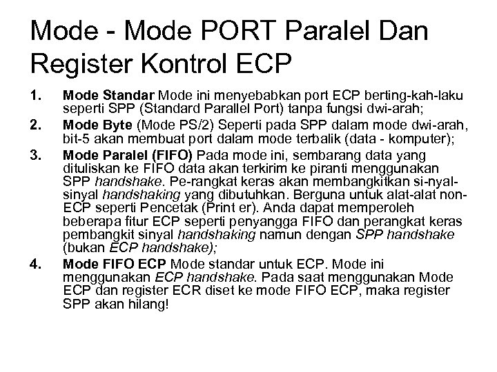 Mode - Mode PORT Paralel Dan Register Kontrol ECP 1. 2. 3. 4. Mode