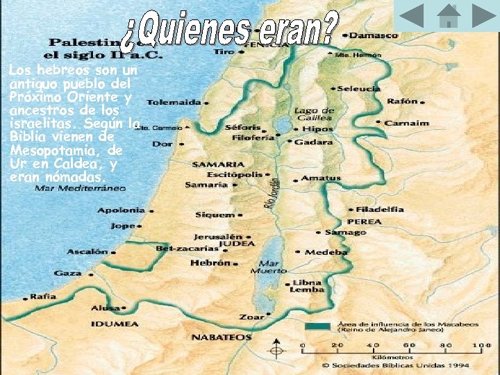 Los hebreos son un antiguo pueblo del Próximo Oriente y ancestros de los israelitas.