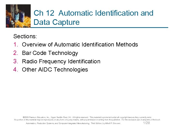 Ch 12 Automatic Identification and Data Capture Sections: 1. Overview of Automatic Identification Methods