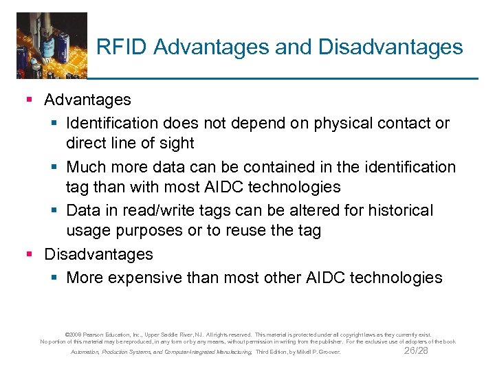 RFID Advantages and Disadvantages § Advantages § Identification does not depend on physical contact