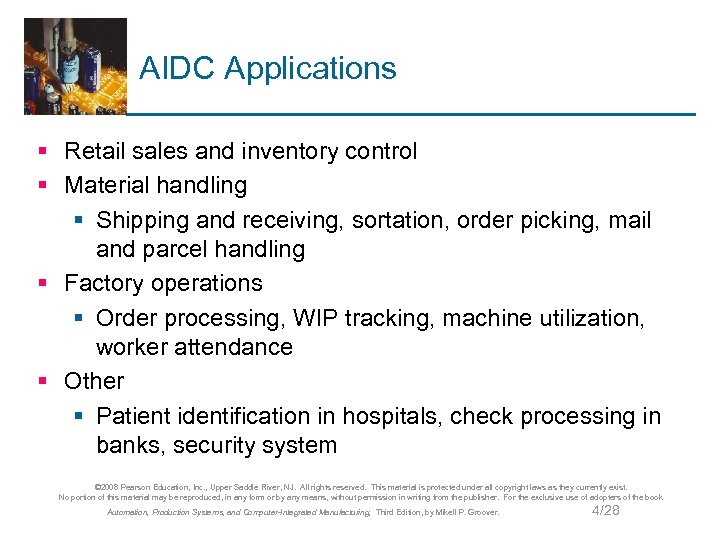 AIDC Applications § Retail sales and inventory control § Material handling § Shipping and