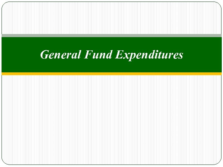 General Fund Expenditures 