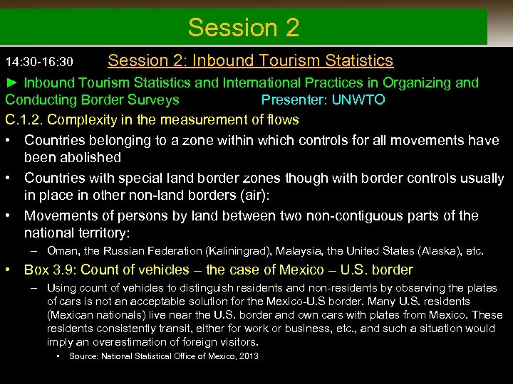 Session 2 14: 30 -16: 30 Session 2: Inbound Tourism Statistics ► Inbound Tourism