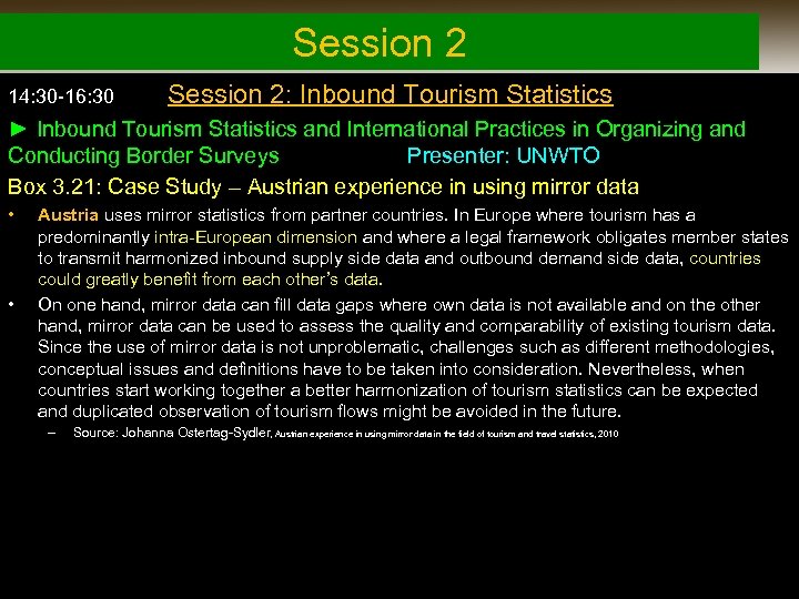 Session 2 14: 30 -16: 30 Session 2: Inbound Tourism Statistics ► Inbound Tourism