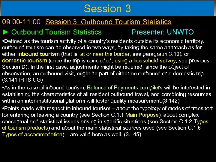 Session 3 09: 00 -11: 00 Session 3: Outbound Tourism Statistics ► Outbound Tourism