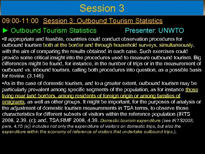 Session 3 09: 00 -11: 00 Session 3: Outbound Tourism Statistics ► Outbound Tourism