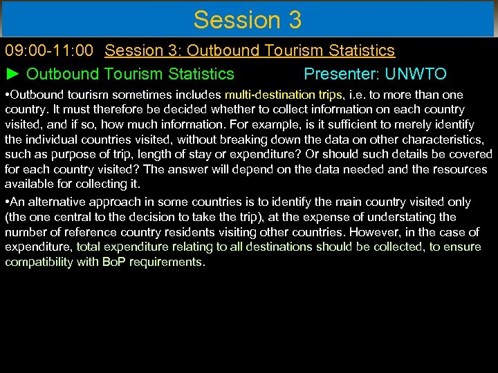 Session 3 09: 00 -11: 00 Session 3: Outbound Tourism Statistics ► Outbound Tourism