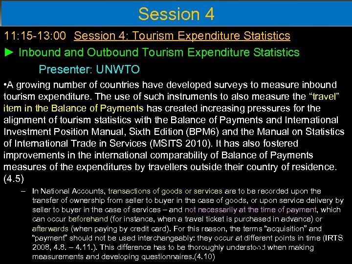 Session 4 11: 15 -13: 00 Session 4: Tourism Expenditure Statistics ► Inbound and