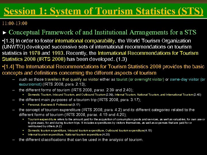 Session 1: System of Tourism Statistics (STS) 11: 00 -13: 00 ► Conceptual Framework