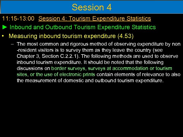 Session 4 11: 15 -13: 00 Session 4: Tourism Expenditure Statistics ► Inbound and