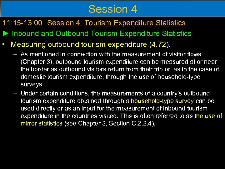Session 4 11: 15 -13: 00 Session 4: Tourism Expenditure Statistics ► Inbound and