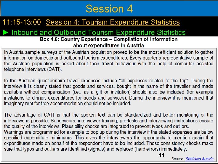 Session 4 11: 15 -13: 00 Session 4: Tourism Expenditure Statistics ► Inbound and