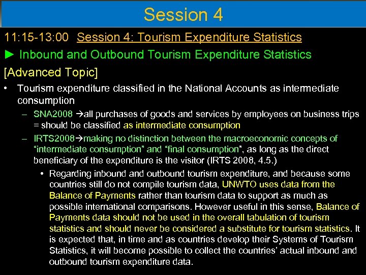 Session 4 11: 15 -13: 00 Session 4: Tourism Expenditure Statistics ► Inbound and