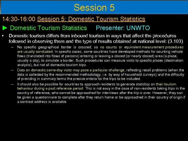 Session 5 14: 30 -16: 00 Session 5: Domestic Tourism Statistics ► Domestic Tourism