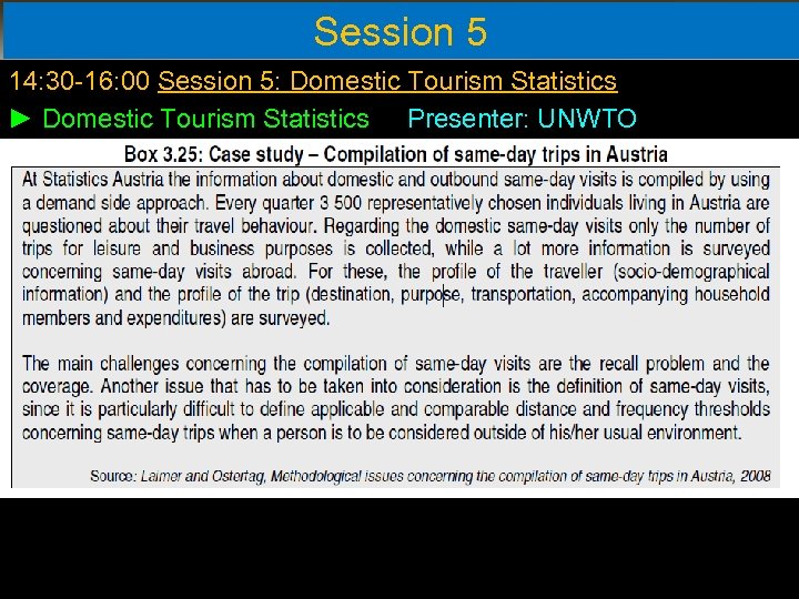 Session 5 14: 30 -16: 00 Session 5: Domestic Tourism Statistics ► Domestic Tourism