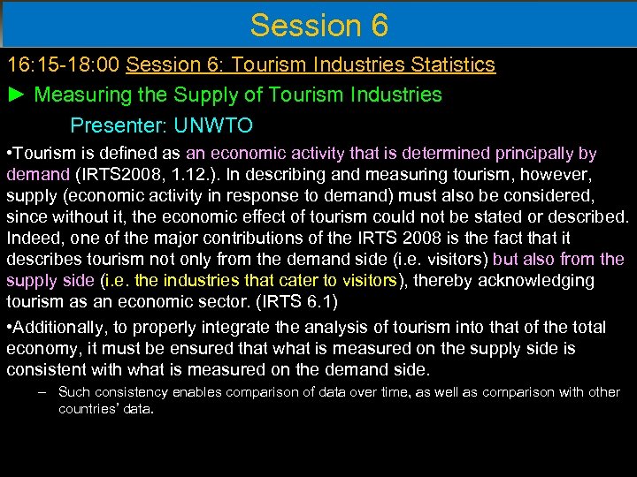 Session 6 16: 15 -18: 00 Session 6: Tourism Industries Statistics ► Measuring the