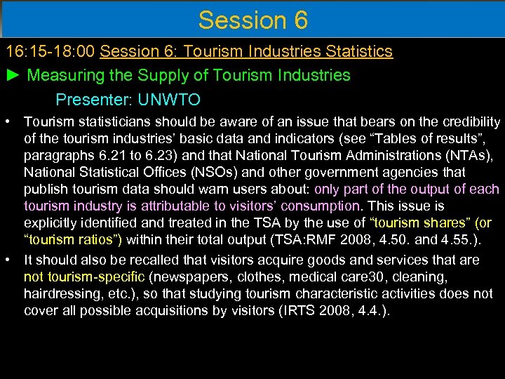 Session 6 16: 15 -18: 00 Session 6: Tourism Industries Statistics ► Measuring the