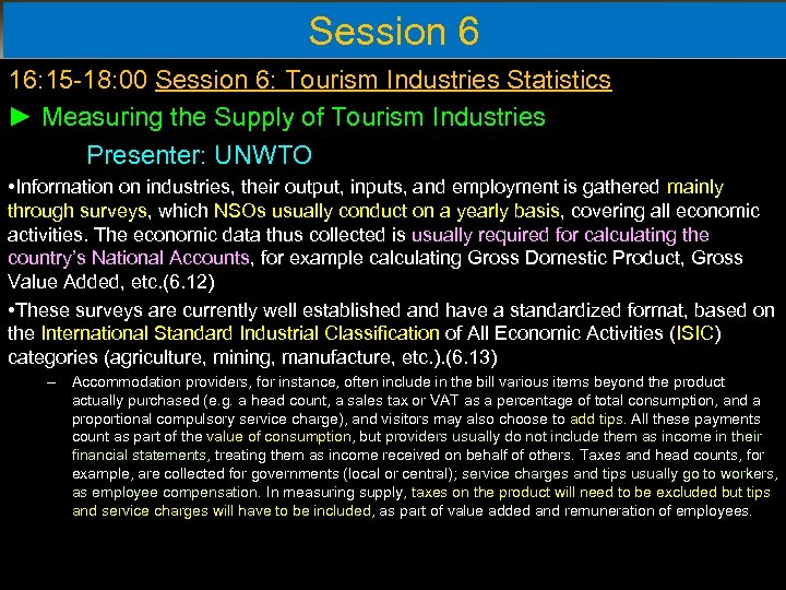 Session 6 16: 15 -18: 00 Session 6: Tourism Industries Statistics ► Measuring the