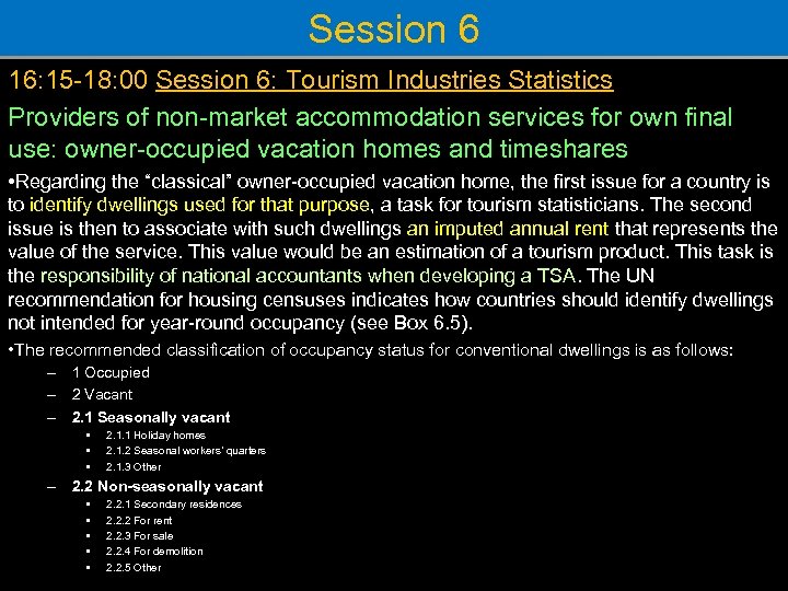 Session 6 16: 15 -18: 00 Session 6: Tourism Industries Statistics Providers of non-market
