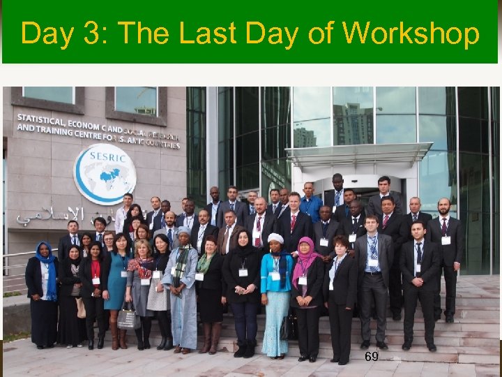 Day 3: The Last Day of Workshop 69 