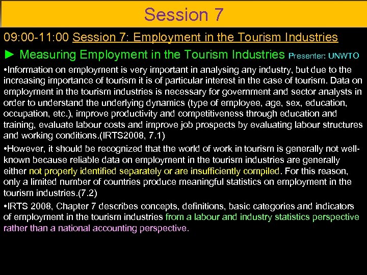 Session 7 09: 00 -11: 00 Session 7: Employment in the Tourism Industries ►