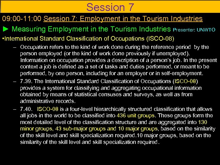 Session 7 09: 00 -11: 00 Session 7: Employment in the Tourism Industries ►