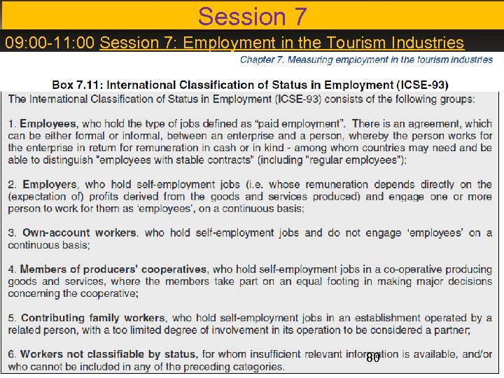 Session 7 09: 00 -11: 00 Session 7: Employment in the Tourism Industries ►