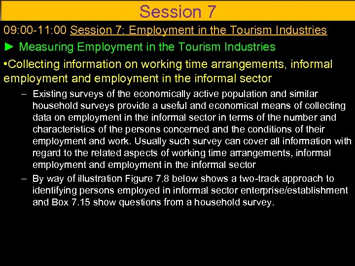 Session 7 09: 00 -11: 00 Session 7: Employment in the Tourism Industries ►
