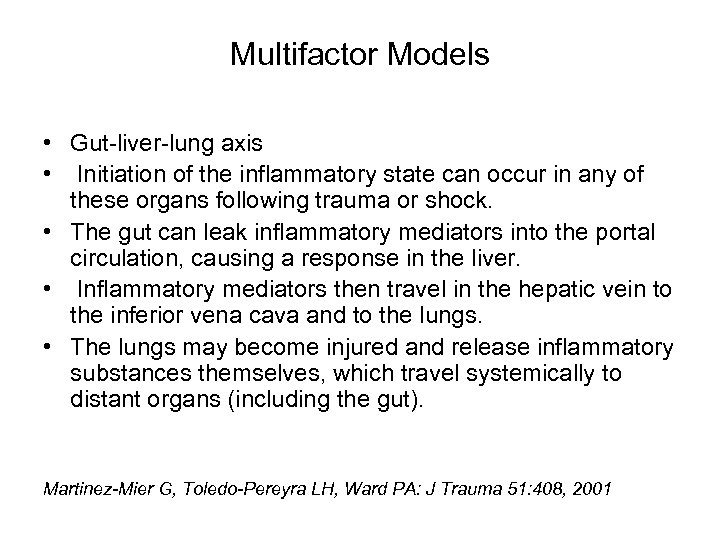 Multifactor Models • Gut-liver-lung axis • Initiation of the inflammatory state can occur in