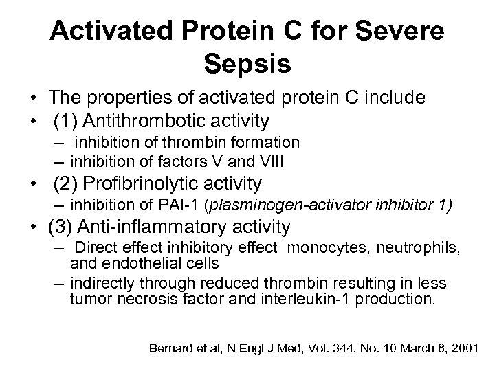 Activated Protein C for Severe Sepsis • The properties of activated protein C include