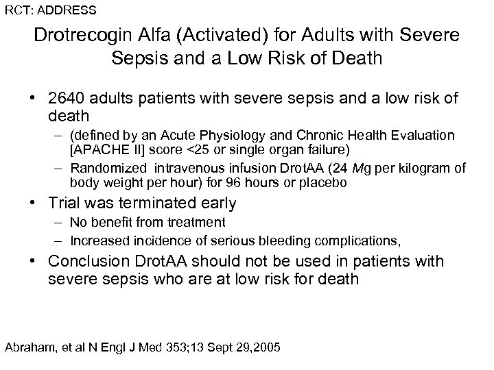 RCT: ADDRESS Drotrecogin Alfa (Activated) for Adults with Severe Sepsis and a Low Risk