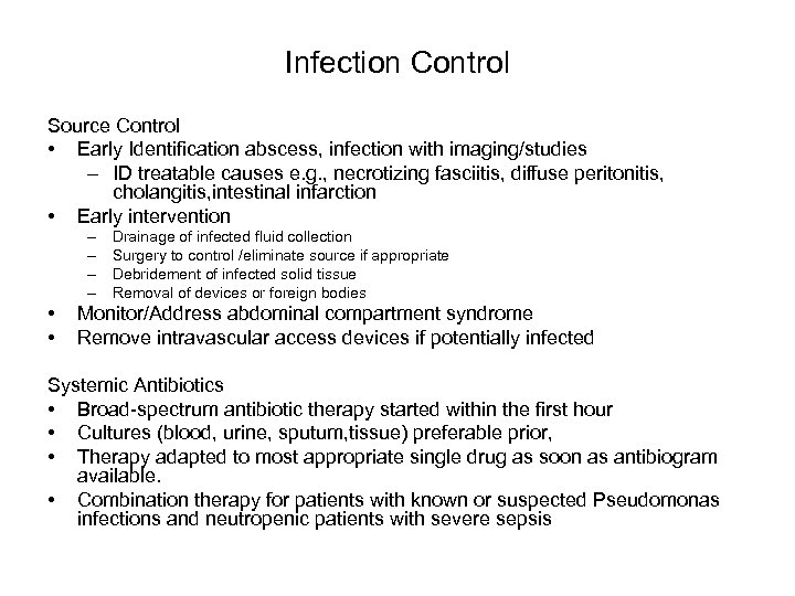 Infection Control Source Control • Early Identification abscess, infection with imaging/studies – ID treatable