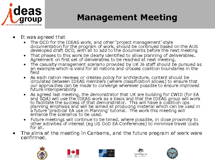 Management Meeting • It was agreed that • • The OCD for the IDEAS