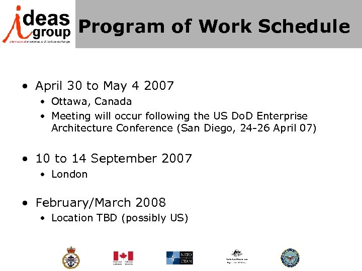 Program of Work Schedule • April 30 to May 4 2007 • Ottawa, Canada