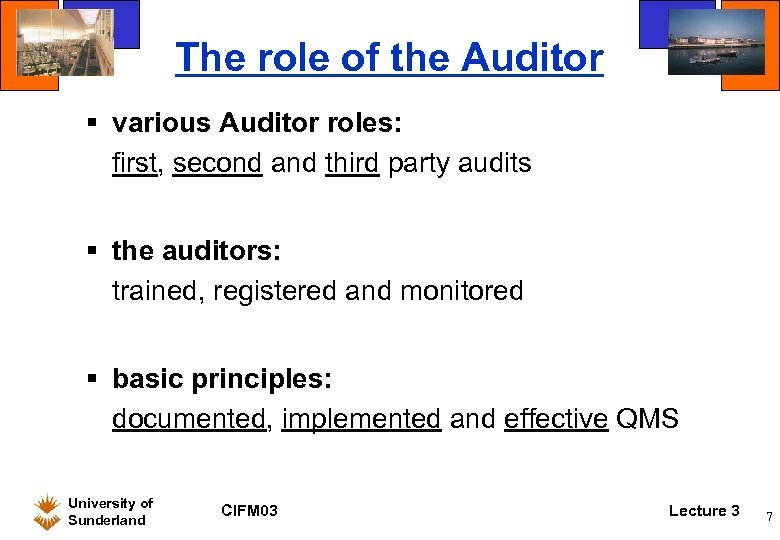 The role of the Auditor § various Auditor roles: first, second and third party