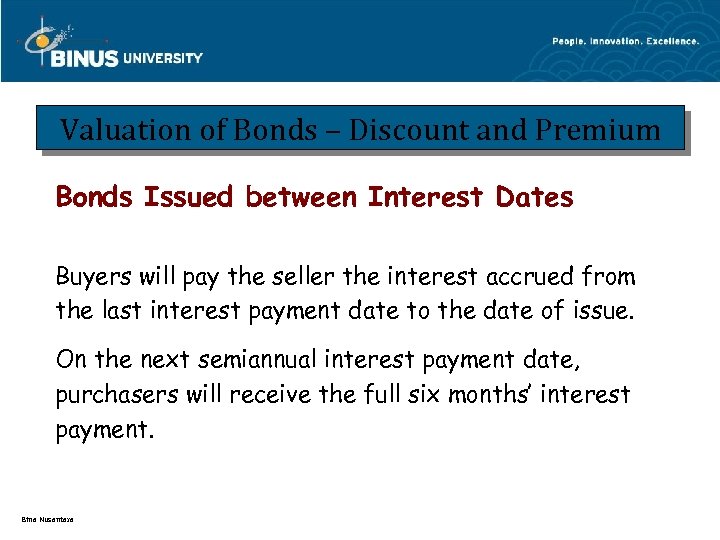 Valuation of Bonds – Discount and Premium Bonds Issued between Interest Dates Buyers will